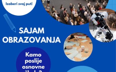 Sajam obrazovanja – informiraj se, odluči i odaberi!